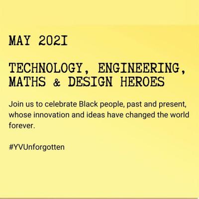 May 2021: Technology, Engineering, Maths & Design Heroes