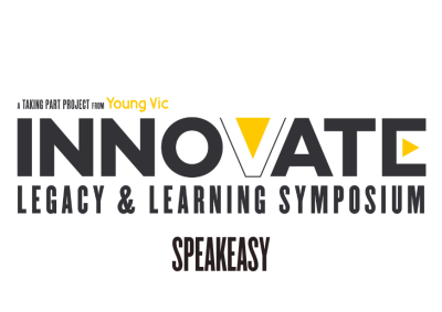 A black, white and yellow logo design that reads: A Taking Part project from Young Vic - INNOVATE: LEGACY & LEARNING SYMPOSIUM - Speakeasy