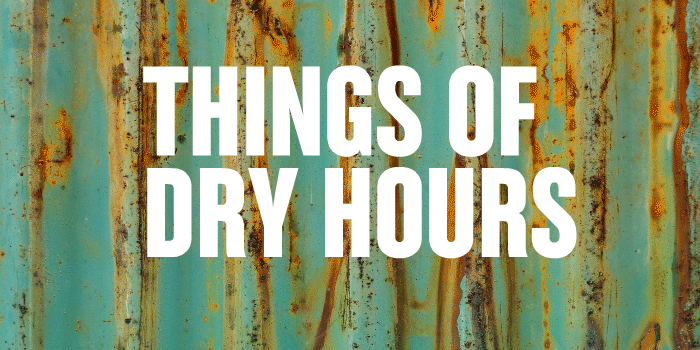 things-of-dry-hours