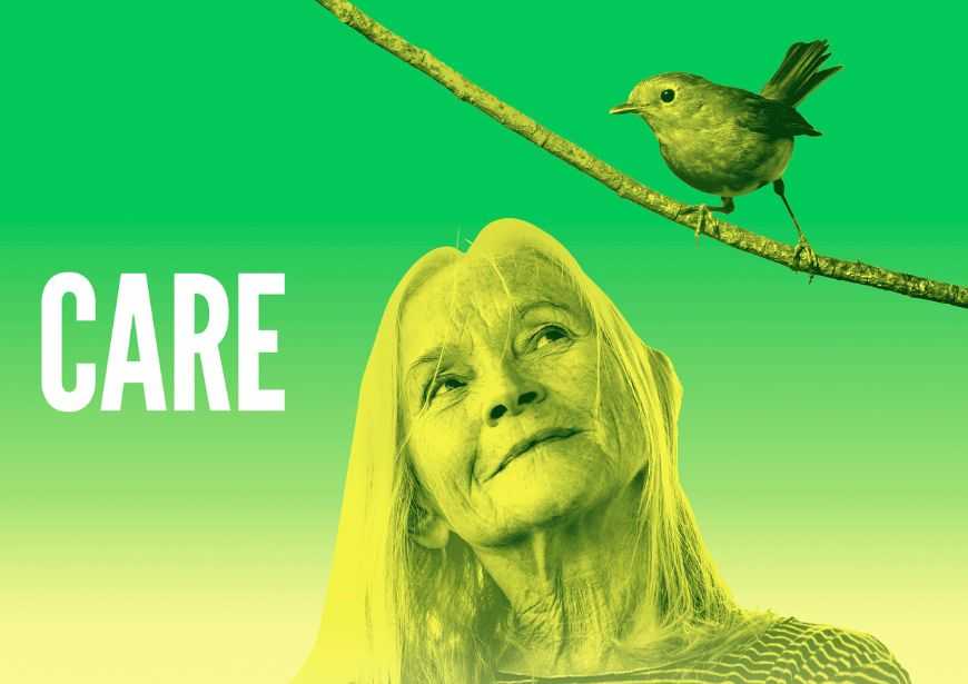 Against a light green background, an elderly lady looks upwards at a bird perched on a branch over her. White text over the top reads Care.