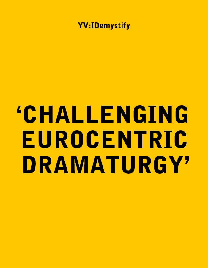 Yellow background with the words "Challenging Eurocentric Dramaturgy