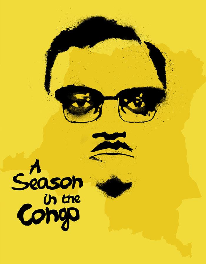 The black outline of a man's face, with a mustache, small beard and glasses, sits unsmiling against a yellow background against the faint shadow of Africa and the words 'A Season in the Congo' next to it.