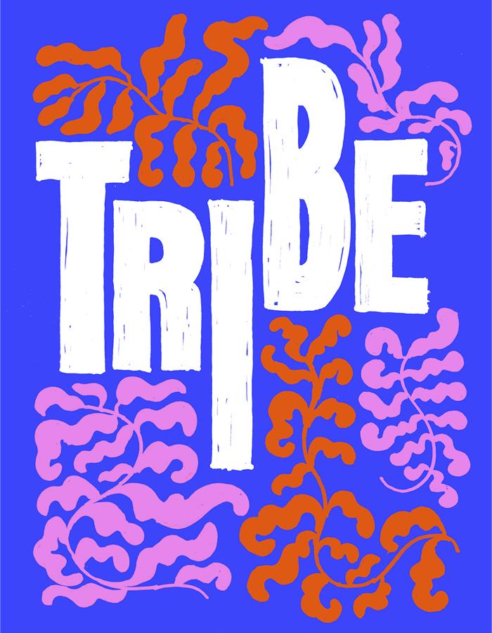 Tribe. From 28th October to 4th November. The word 'Tribe' in white handwritten block capitals, surrounded by pink and red drawn leaves