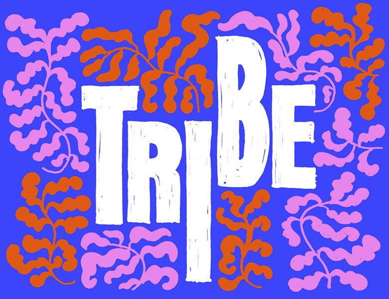 Tribe. From 28th October to 4th November. The word 'Tribe' in white handwritten block capitals, surrounded by pink and red drawn leaves