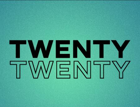 TWENTY TWENTY